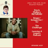 Davis Mallory RETURNS + TALKS New Music, ‘Leaving a Legacy’ & Potential ‘Challenge’ Return | JTWJE Podcast Episode #359