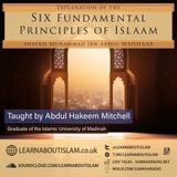 2 - Explanation of The Six Fundamental Principles of Islaam | AbdulHakeem Mitchell | Manchester