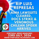 RIP Luis Represas. AIMA lawsuits cleared, doctors strike & venomous Chilean spider arrives