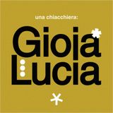 UNA CHIACCHIERA // Gioia Lucia
