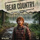 Bear Country - Explore the wild frontier with Ranger Theo Wilder