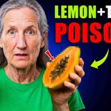 Seniors_ NEVER Eat Lemons With These 3 Foods_ (Big Mistake_) _ Barbara O_Neill