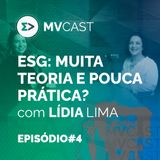 ESG: muita teoria e pouca prática? | #4