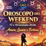 Oroscopo del Weekend 17 e 18 Gennaio 2026: Amore, Lavoro e Fortuna per Tutti i Segni