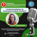 #057 - Fundamentalismos na contemporaneidade brasileira, com Kezzia Silva