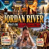 History & Hidden Connections of the Jordan River