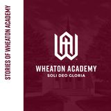 Why Wheaton Academy?