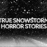 5 Horrifying True Snowstorm Horror Stories
