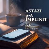 Astăzi s-a împlinit