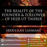 Lesson 1 – The Reality of the Founder and Followers of Ḥizb ut-Taḥrīr – Shaykh Abdulilah Lahmami