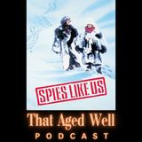 Spies Like Us (1985) - Wordplay, Ninjas & a Delayed Grenade