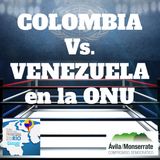 Colombia Vs Venezuela en la ONU
