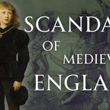 Worst Scandals of Medieval England