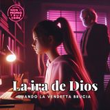 Quando la vendetta brucia: La ira de Dios