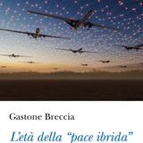 Gastone Breccia - L'età della "pace ibrida"