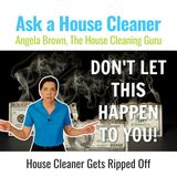House Cleaner Gets Ripped Off | Don't Ever Let This Happen To You!