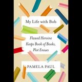 Pamela Paul My Life With Bob