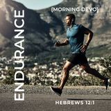 Endurance [Morning Devo]