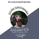 En la Selva Nació Matuna - Julián Santa María