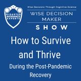 #44: How to Survive and Thrive During The Post-Pandemic Recovery