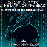 182: Quantum Dots & the Mark of the Beast w/ Stephen of The Biblical Hitmen