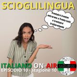 Scioglilingua - Episodio 10 (stagione 10)