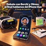 Debate con Berchi y Olmos, al final hablamos del iPhone Duo