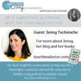 EP 31 - Simplifying nutrition with the 'Lunchbox doctor'