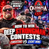 How to Win Deep Strongman Contests: Consistency vs Event Wins (America’s Strongest Man)
