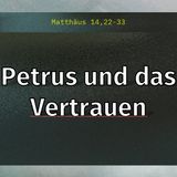 2026-09-13 - Tim Vosseler - Matthäus 14,22-33 - Petrus und das Vertrauen