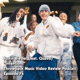 Ep. 74-Intentions (Justin Bieber ft. Quavo)
