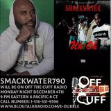 OFF THE CUFF RADIO- THE RETURN OF SMACKWATER790 EPISODE #590