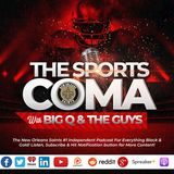 The Sports Coma #334 Saints Rework Bree's Deal & More