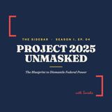 Project 2025 Unmasked: The Blueprint to Dismantle Federal Power
