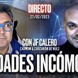 🔴 DIRECTO 27_02_2023 - VERDADES INCÓMODAS con JF CALERO (CASCARON DE NUEZ & CARWOW) - Podcast de Marc Vidal