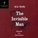 The Invisible Man A Grotesque Romance by H. G. Wells