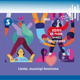Lleida, municipi feminista.