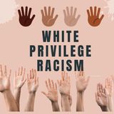 White Privilege Racism