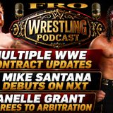 Multiple WWE Contract Updates - Mike Santana Debuts in NXT - Janel Grant Agrees to Arbitration