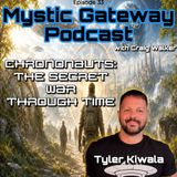 Chrononauts: The Secret War Through Time with Tyler Kiwala and Guest Co-Host Melody Clark
