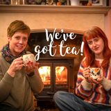 We've Got Tea - Episode 1