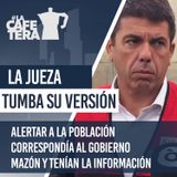 🔴☕ La jueza de la DANA desmonta las excusas de Mazón: Ellos tenían que alertar a la población #LaCafeteraSinExcusas