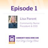 Intro to Community Nurse, Home Health Care and the podcast.