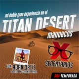 Mi Doble Experiencia en el Titan Desert | XSEDENTARIOS