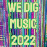 We Dig Music - Series 5 Episode 12 - Super Mega Best of 2022 Christmas Special!