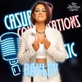 56. Bayley - Casual Conversations