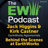 The EW Podcast - Jack Higgins & Kirk Castner - Behind the Scenes at EarthWorks
