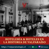 Hotelería y Hoteles en la historia de Valparaíso | Archivos de papel