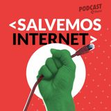 La neutralidad de la red está en peligro en México | #SalvemosInternet