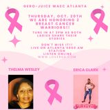 GERO-JUICE 10-20-22 Breast Cancer Survivors: Thelma Wesley and Erica Clark: Phil LeChaminent